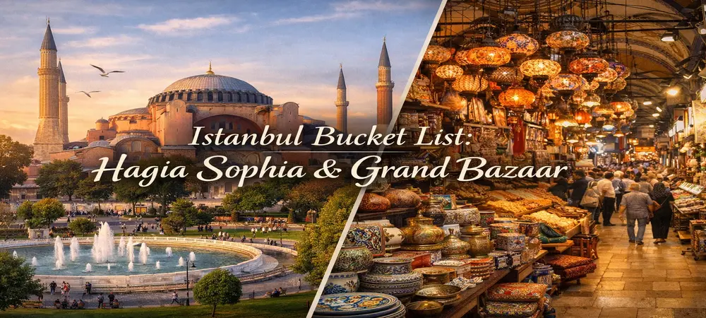 Istanbul Bucket List: Hagia Sophia & Grand Bazaar